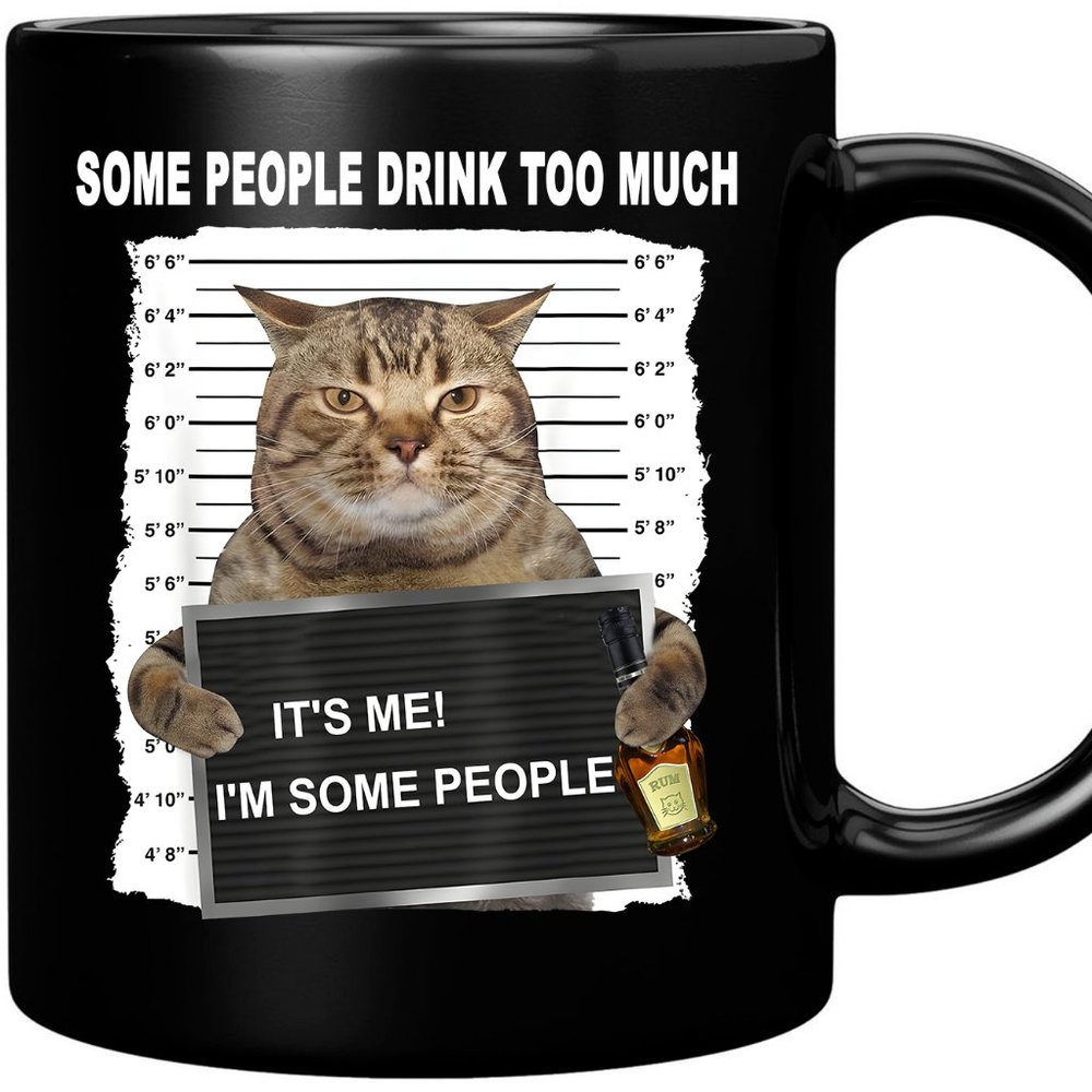SOME PEOPLE DRINK TOO MUCH Rum Cat Coffee Mug, Funny Tea Cup 11oz